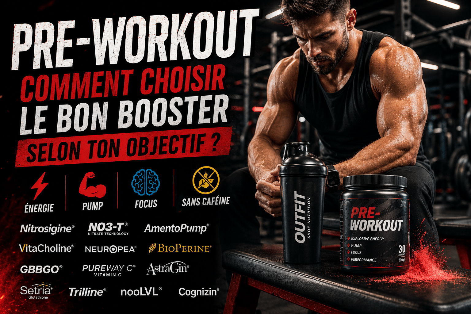 Pre-workout : comment choisir le bon booster selon ton objectif ?