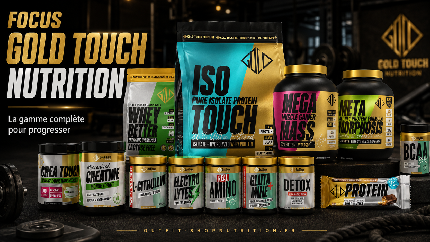 gamme Gold Touch Nutrition pour musculation et performance