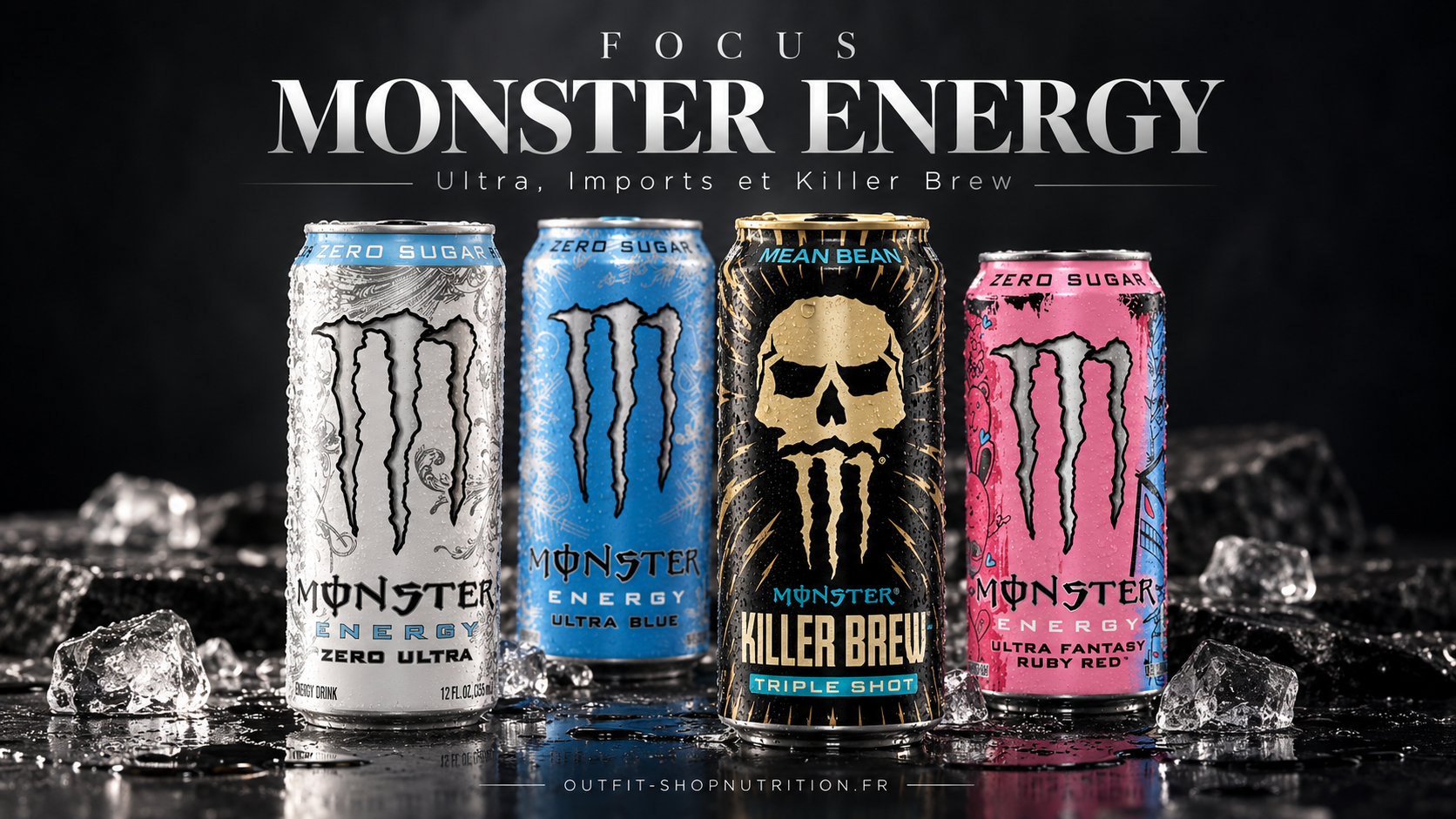 Quelle Monster choisir ? » avec un assortiment Ultra Europe, imports USA, Ultra Citra Korea et Killer Brew.